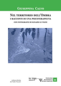 Nel territorio dell'ombra. I racconti di una psicoterapeuta - Librerie.coop