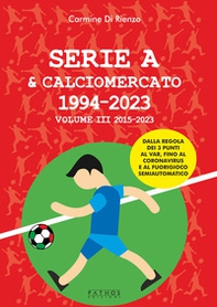 Serie A & calciomercato 1994-2023 - Vol. 3 - Librerie.coop