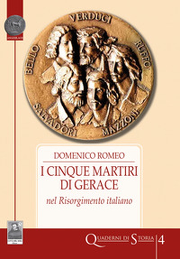I cinque Martiri di Gerace nel Risorgimento italiano - Librerie.coop I cinque Martiri di Gerace nel Risorgimento italiano - Librerie.coop