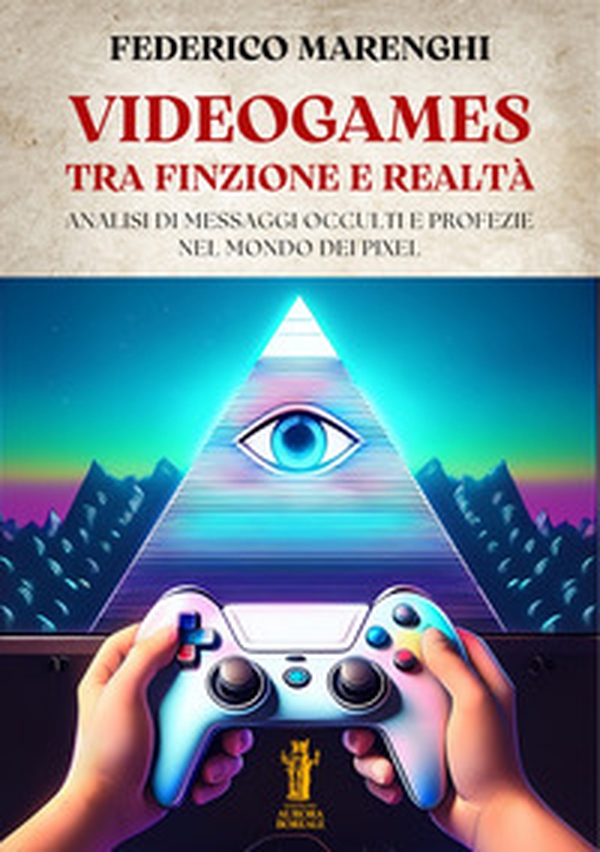 Videogames. Tra finzione e realtà. Analisi di messaggi occulti e profezie nel mondo dei pixel - Librerie.coop Videogames. Tra finzione e realtà. Analisi di messaggi occulti e profezie nel mondo dei pixel - Librerie.coop