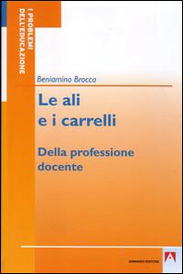 Le ali e i carrelli. Della professione docente - Librerie.coop Le ali e i carrelli. Della professione docente - Librerie.coop