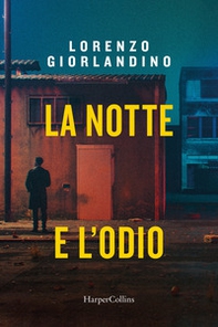 La notte e l'odio - Librerie.coop
