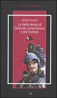 La bella storia di Orlando innamorato e poi furioso - Librerie.coop La bella storia di Orlando innamorato e poi furioso - Librerie.coop
