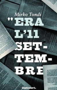 Era l'11 settembre - Librerie.coop