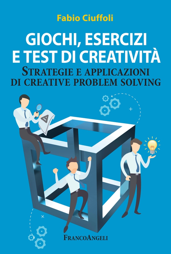 Giochi, esercizi e test di creatività. Strategie e applicazioni di creative problem solving - Librerie.coop Giochi, esercizi e test di creatività. Strategie e applicazioni di creative problem solving - Librerie.coop