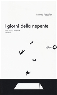 I giorni della nepente. Una storia tossica - Librerie.coop I giorni della nepente. Una storia tossica - Librerie.coop