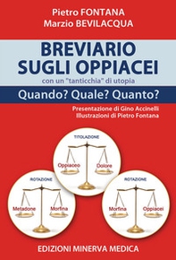 Breviario sugli oppiacei con un «tanticchia» di utopia. Quando? Quale? Quanto? - Librerie.coop