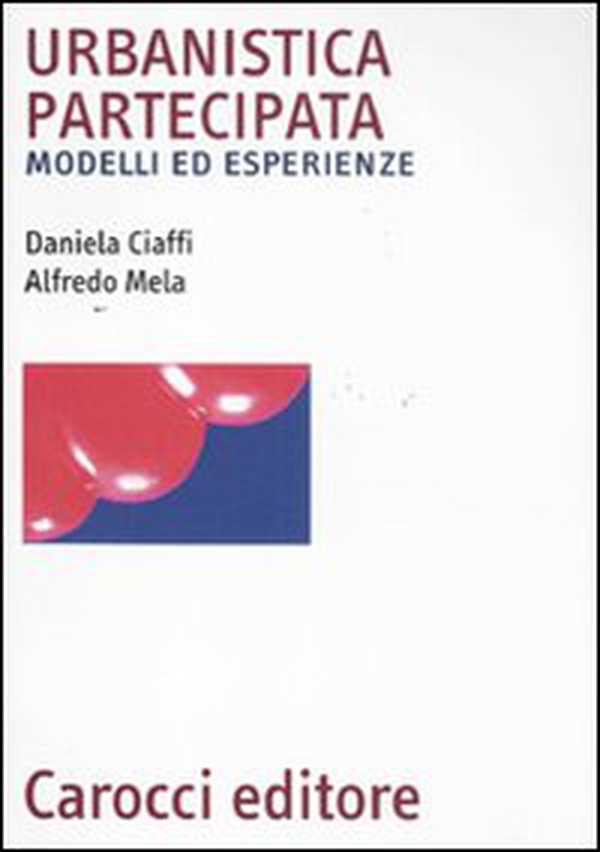 Urbanistica partecipata. Modelli ed esperienze - Librerie.coop Urbanistica partecipata. Modelli ed esperienze - Librerie.coop