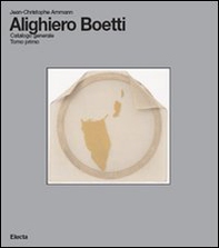 Alighiero Boetti. Catalogo generale. Ediz. italiana e inglese - Vol. 1 - Librerie.coop