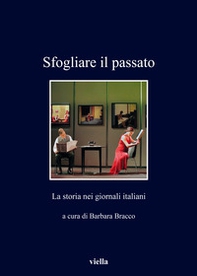 Sfogliare il passato. La storia nei giornali italiani - Librerie.coop