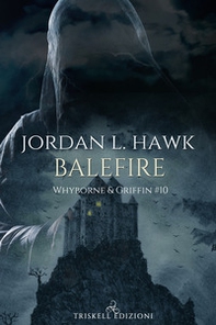 Balefire. Whyborne & Griffin - Vol. 10 - Librerie.coop
