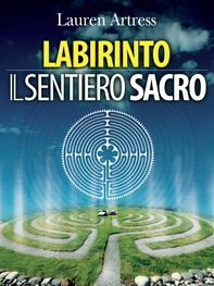 Labirinto - Il sentiero sacro - Librerie.coop