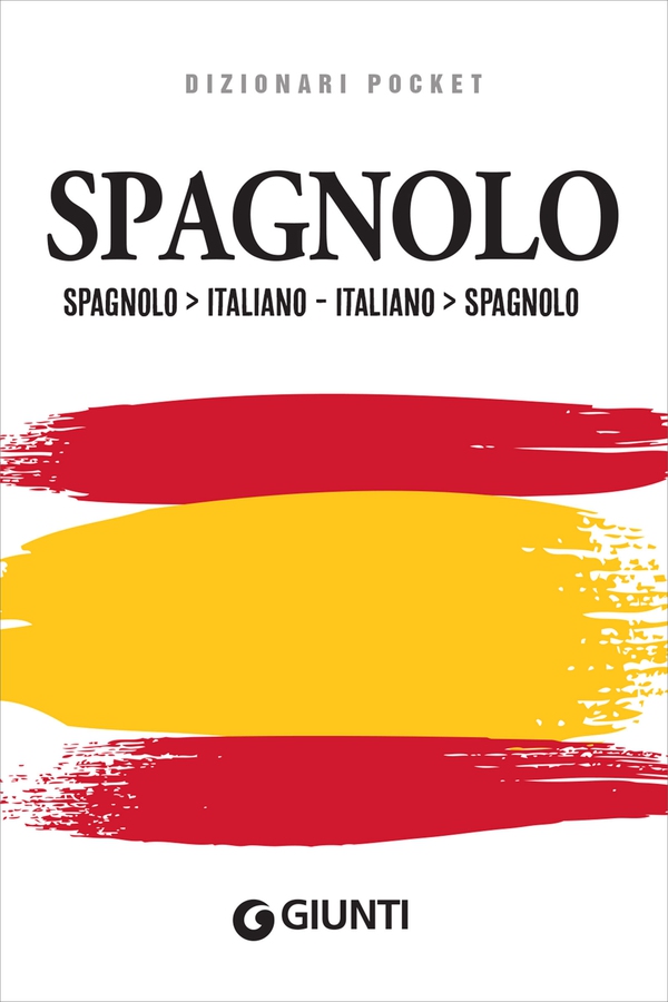 Dizionario Spagnolo-Italiano, Italiano-Spagnolo - Librerie.coop Dizionario Spagnolo-Italiano, Italiano-Spagnolo - Librerie.coop