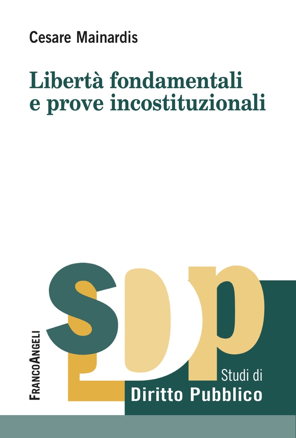 Libertà fondamentali e prove incostituzionali - Librerie.coop Libertà fondamentali e prove incostituzionali - Librerie.coop
