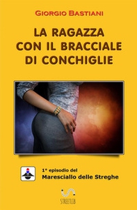 La ragazza con il bracciale di conchiglie - Librerie.coop La ragazza con il bracciale di conchiglie - Librerie.coop