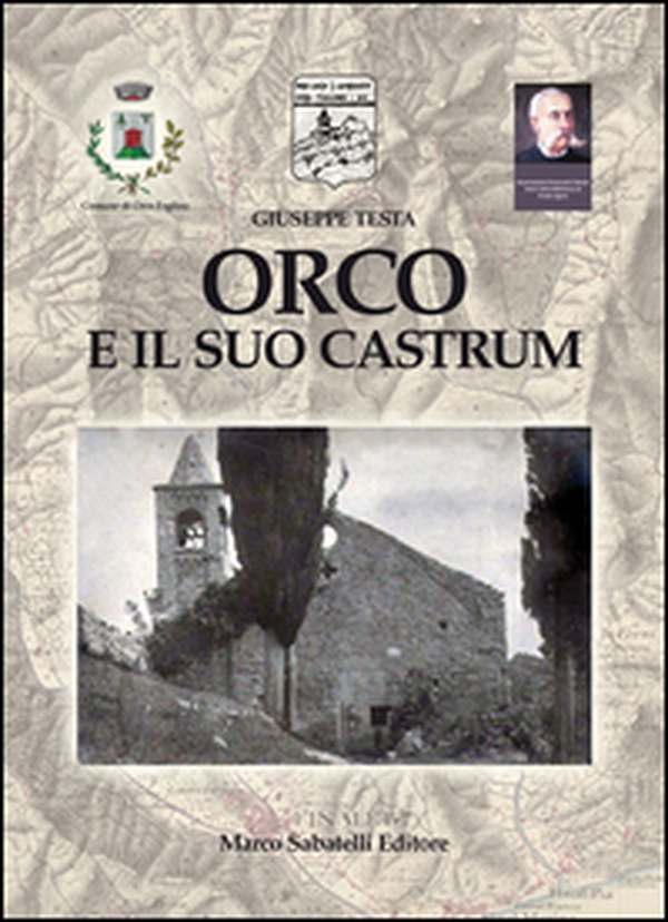 Orco e il suo castrum - Librerie.coop