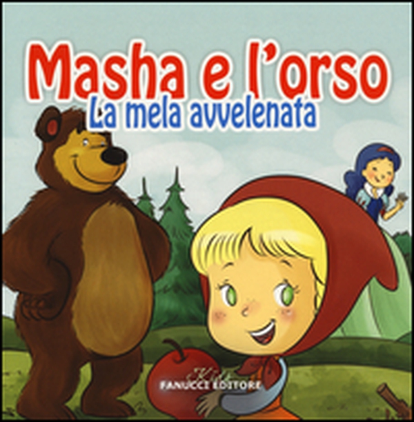 La mela avvelenata. Masha e l'orso - Librerie.coop La mela avvelenata. Masha e l'orso - Librerie.coop