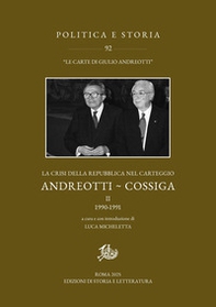 La crisi della Repubblica nel carteggio Andreotti-Cossiga - Vol. 2 - Librerie.coop La crisi della Repubblica nel carteggio Andreotti-Cossiga - Vol. 2 - Librerie.coop