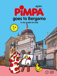 Pimpa goes to Bergamo. A city guide for kids - Librerie.coop Pimpa goes to Bergamo. A city guide for kids - Librerie.coop