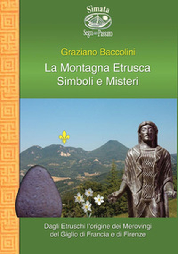 La montagna etrusca. Simboli e misteri - Librerie.coop