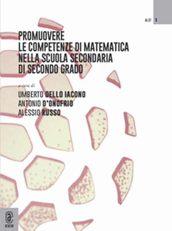 Promuovere le competenze di matematica nella scuola secondaria di secondo grado - Librerie.coop Promuovere le competenze di matematica nella scuola secondaria di secondo grado - Librerie.coop