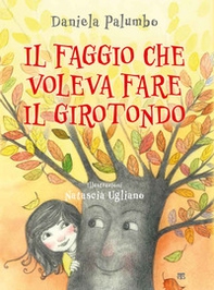 Il faggio che voleva fare il girotondo - Librerie.coop Il faggio che voleva fare il girotondo - Librerie.coop