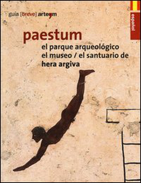 Paestum. El parque arqueológico. El museo. El santuario de Hera Argiva - Librerie.coop Paestum. El parque arqueológico. El museo. El santuario de Hera Argiva - Librerie.coop