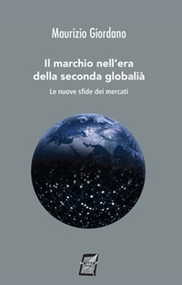 Il marchio nell'era della seconda globalità. Le nuove sfide dei mercati - Librerie.coop Il marchio nell'era della seconda globalità. Le nuove sfide dei mercati - Librerie.coop