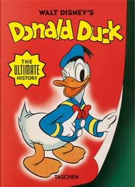 Walt Disney's Donald Duck. The ultimate history. 45th Ed. Ediz. inglese - Librerie.coop