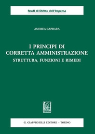 I principi di corretta amministrazione. Struttura, funzioni e rimedi - Librerie.coop I principi di corretta amministrazione. Struttura, funzioni e rimedi - Librerie.coop