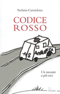 Codice rosso. Un racconto a più voci - Librerie.coop