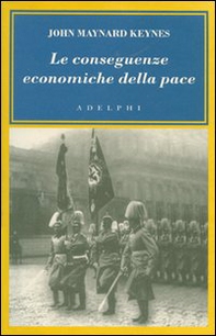 Le conseguenze economiche della pace - Librerie.coop
