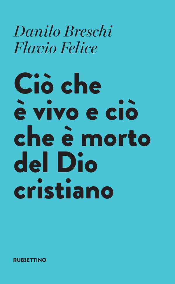 Ciò che è vivo e ciò che è morto del Dio cristiano - Librerie.coop Ciò che è vivo e ciò che è morto del Dio cristiano - Librerie.coop