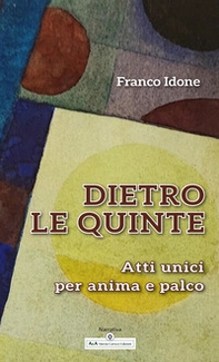 Dietro le quinte. Percorsi per anima e palco - Librerie.coop