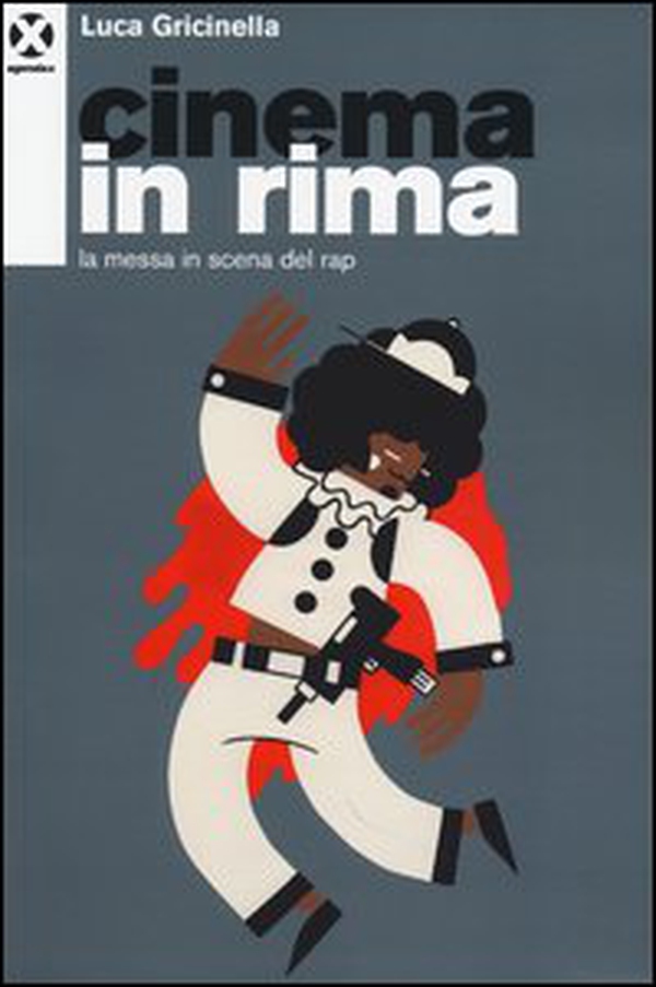 Cinema in rima. La messa in scena del rap - Librerie.coop