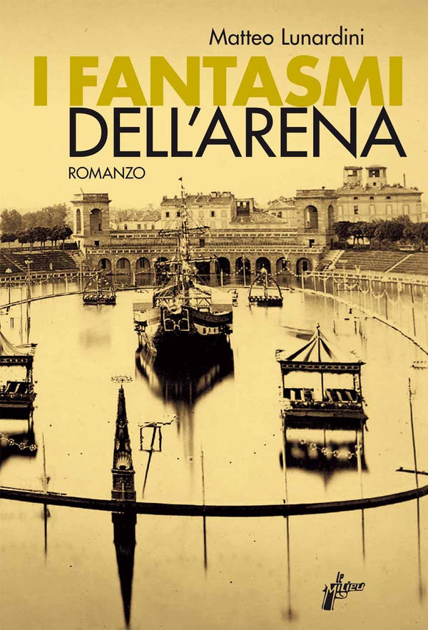 I fantasmi dell'Arena - Librerie.coop I fantasmi dell'Arena - Librerie.coop