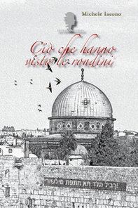 Ciò che hanno visto le rondini - Librerie.coop