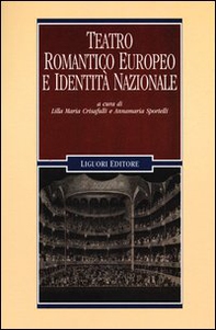 Teatro romantico europeo e identità nazionale - Librerie.coop Teatro romantico europeo e identità nazionale - Librerie.coop