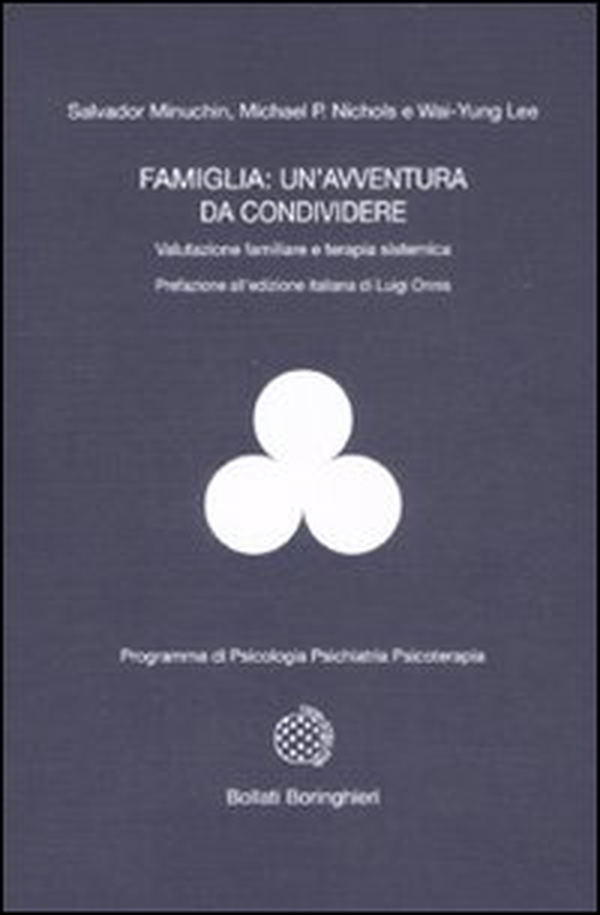 Famiglia: un'avventura da condividere. Valutazione familiare e terapia sistemica - Librerie.coop