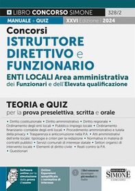 Concorsi istruttore direttivo e funzionario. Enti locali area amministrativa dei funzionari e dell'elevata qualificazione (categoria D). Teoria e quiz per la prova preselettiva, scritta e orale - Librerie.coop