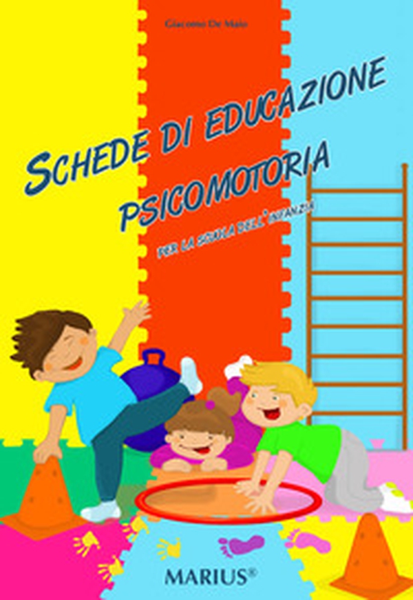 Schede di educazione psicomotoria. Per la scuola dell'infanzia - Librerie.coop Schede di educazione psicomotoria. Per la scuola dell'infanzia - Librerie.coop