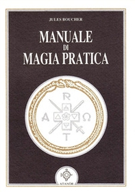 Manuale di magia pratica - Librerie.coop