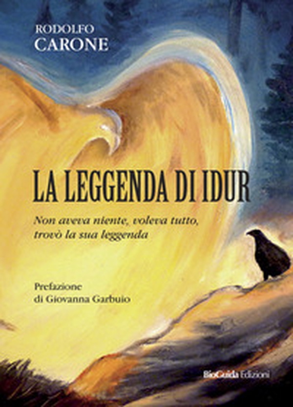 La leggenda di Idur. Non aveva niente, voleva tutto, trovò la sua leggenda - Librerie.coop La leggenda di Idur. Non aveva niente, voleva tutto, trovò la sua leggenda - Librerie.coop