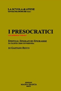 I presocratici. Epistole, epigrafi ed epigrammi da Talete a Simo di Posidonia - Librerie.coop