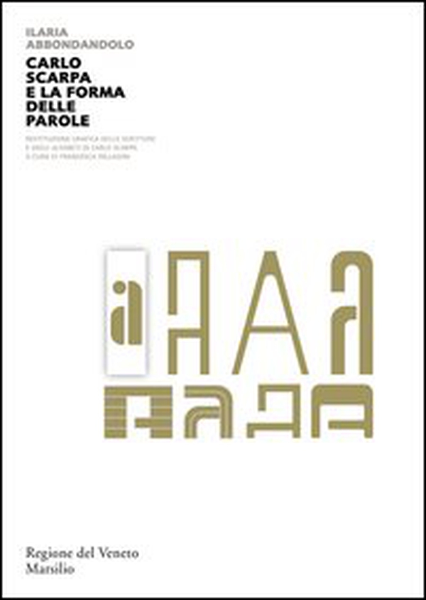 Carlo Scarpa e la forma delle parole - Librerie.coop Carlo Scarpa e la forma delle parole - Librerie.coop