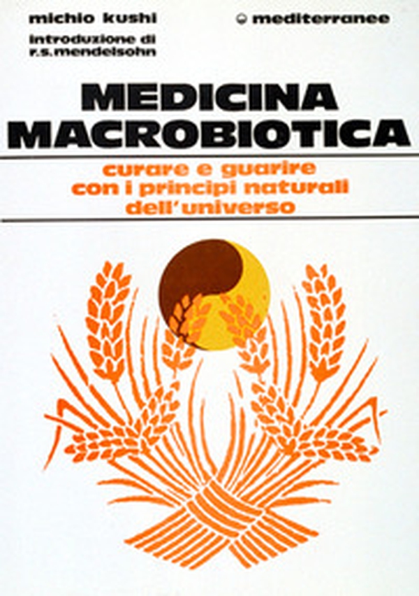 Medicina macrobiotica - Librerie.coop Medicina macrobiotica - Librerie.coop