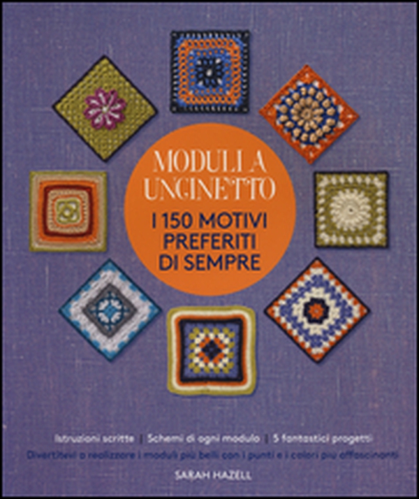 Moduli a uncinetto. I 150 motivi preferiti di sempre - Librerie.coop Moduli a uncinetto. I 150 motivi preferiti di sempre - Librerie.coop