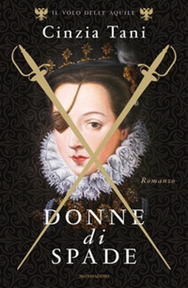 Donne di spade. Il volo delle aquile - Librerie.coop Donne di spade. Il volo delle aquile - Librerie.coop