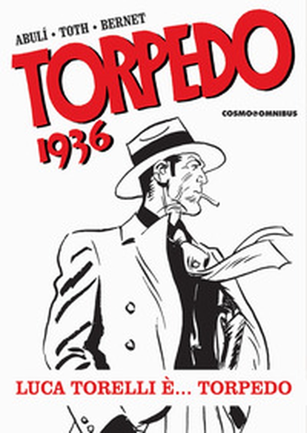 Torpedo 1936 - Vol. 1 - Librerie.coop Torpedo 1936 - Vol. 1 - Librerie.coop
