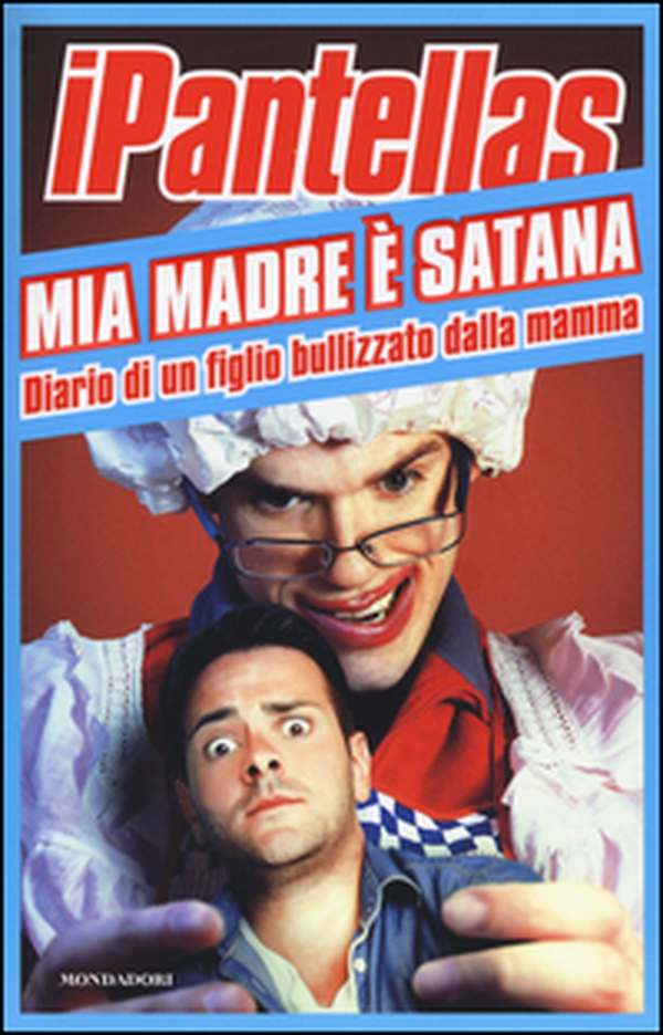Mia madre è Satana. Diario di un figlio bullizzato dalla mamma - Librerie.coop Mia madre è Satana. Diario di un figlio bullizzato dalla mamma - Librerie.coop
